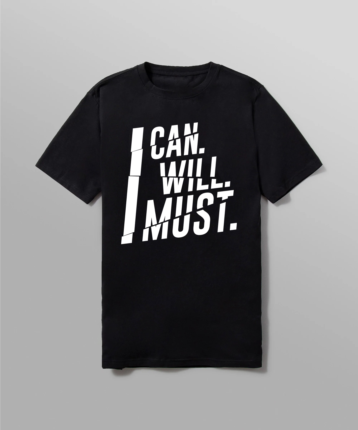 I Can I Will I Must