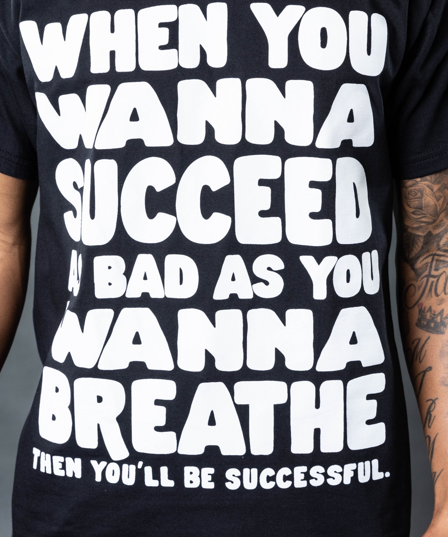 When You Wanna Succeed - Black