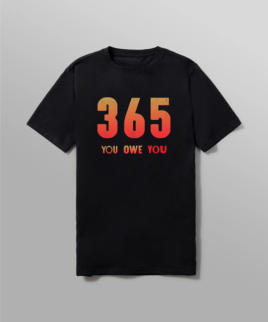 365 You Owe You Tee