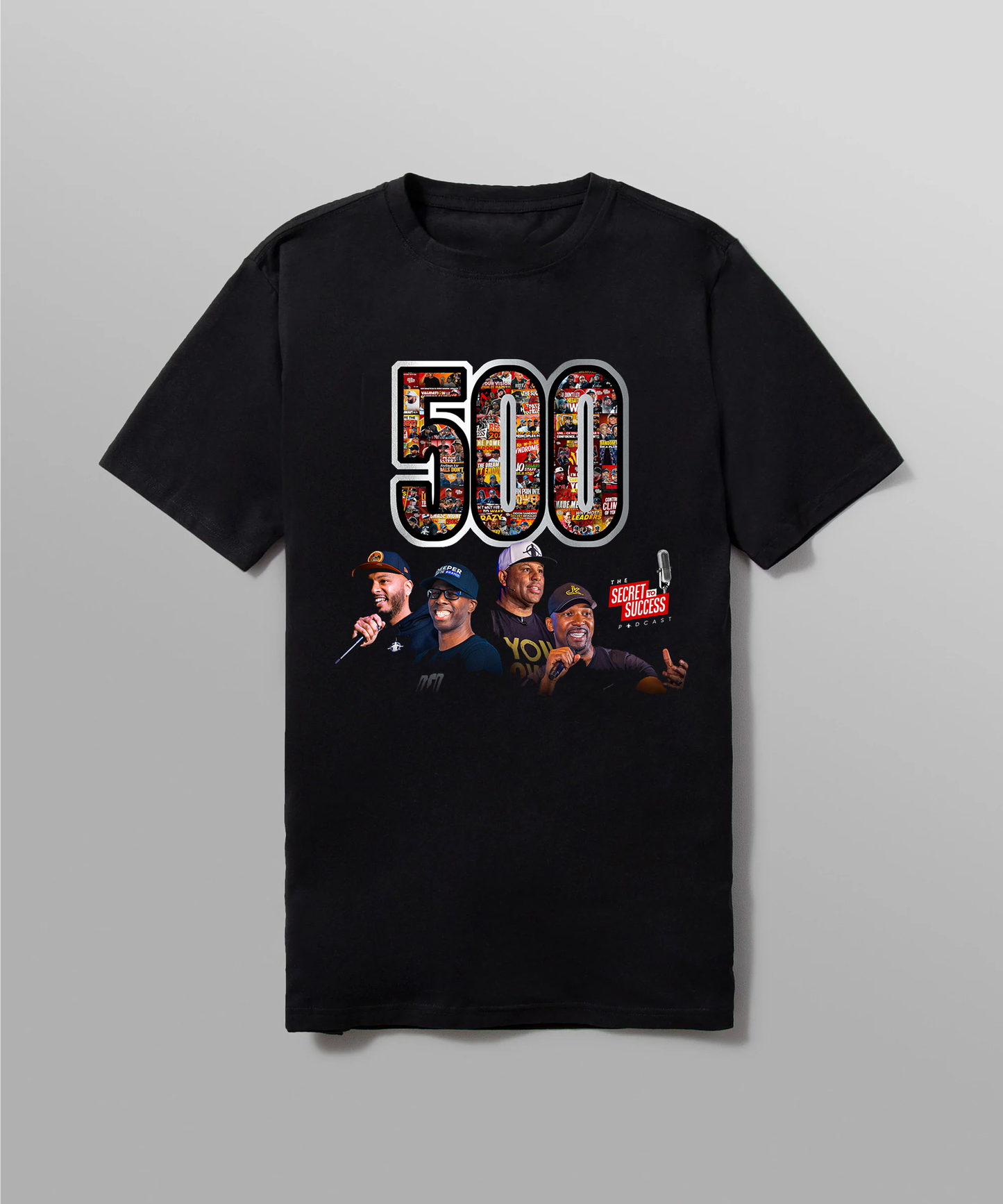 PRE-ORDER: 500th Secret To Success Podcast Episode Tee