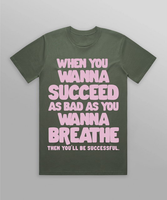 When You Wanna Succeed Tee - Cypress/Pink
