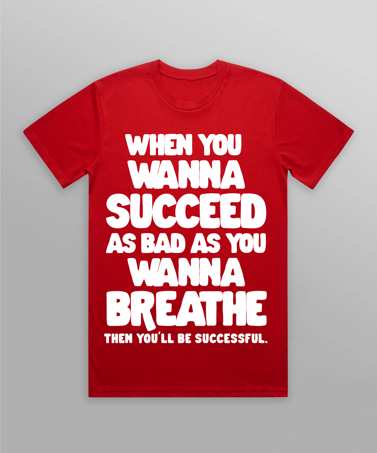 When You Wanna Succeed Tee - Red/White