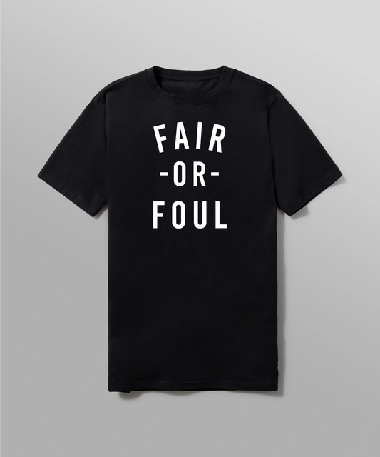Fair or Foul Tee - Black