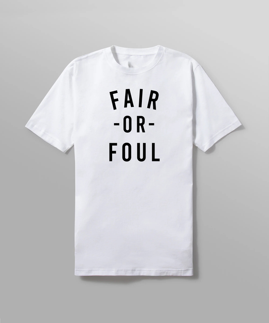 Fair or Foul Tee - White