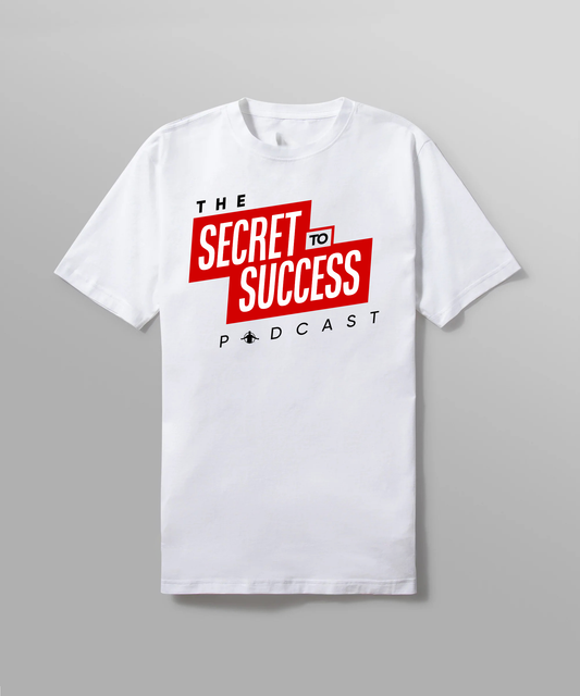 The Secret To Success Podcast Tee - White